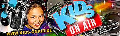 KIDs ON AIR - Kinder machen Radio